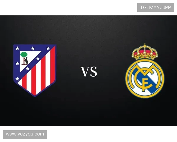 皇马与马竞激战再续西班牙德比传奇 谁能笑到最后争锋不止